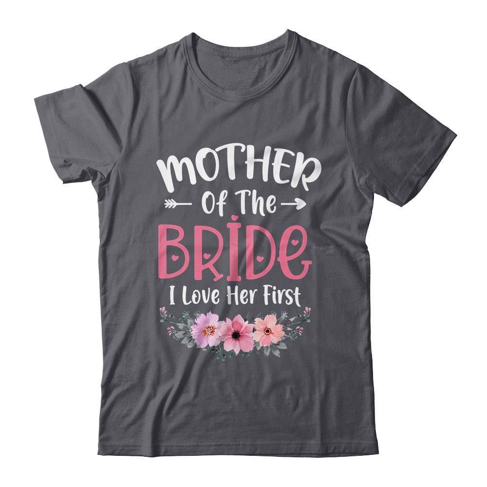 Mother Of The Bride I Loved Her First Bride And Groom Women Shirt & Tank Top | teecentury
