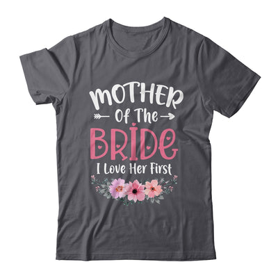 Mother Of The Bride I Loved Her First Bride And Groom Women Shirt & Tank Top | teecentury