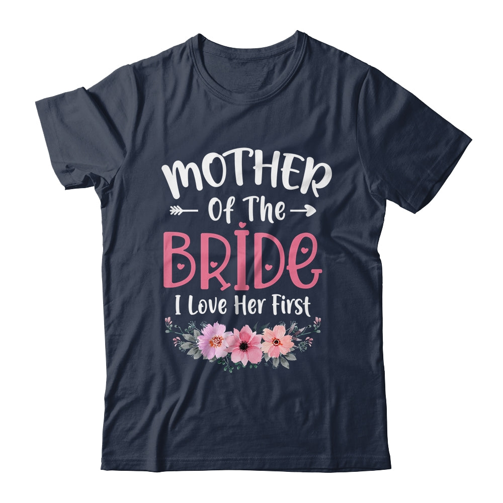 Mother Of The Bride I Loved Her First Bride And Groom Women Shirt & Tank Top | teecentury