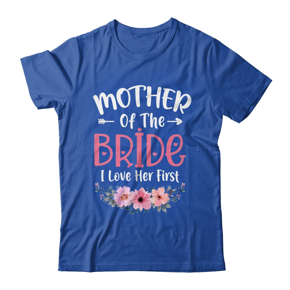Mother Of The Bride I Loved Her First Bride And Groom Women Shirt & Tank Top | teecentury