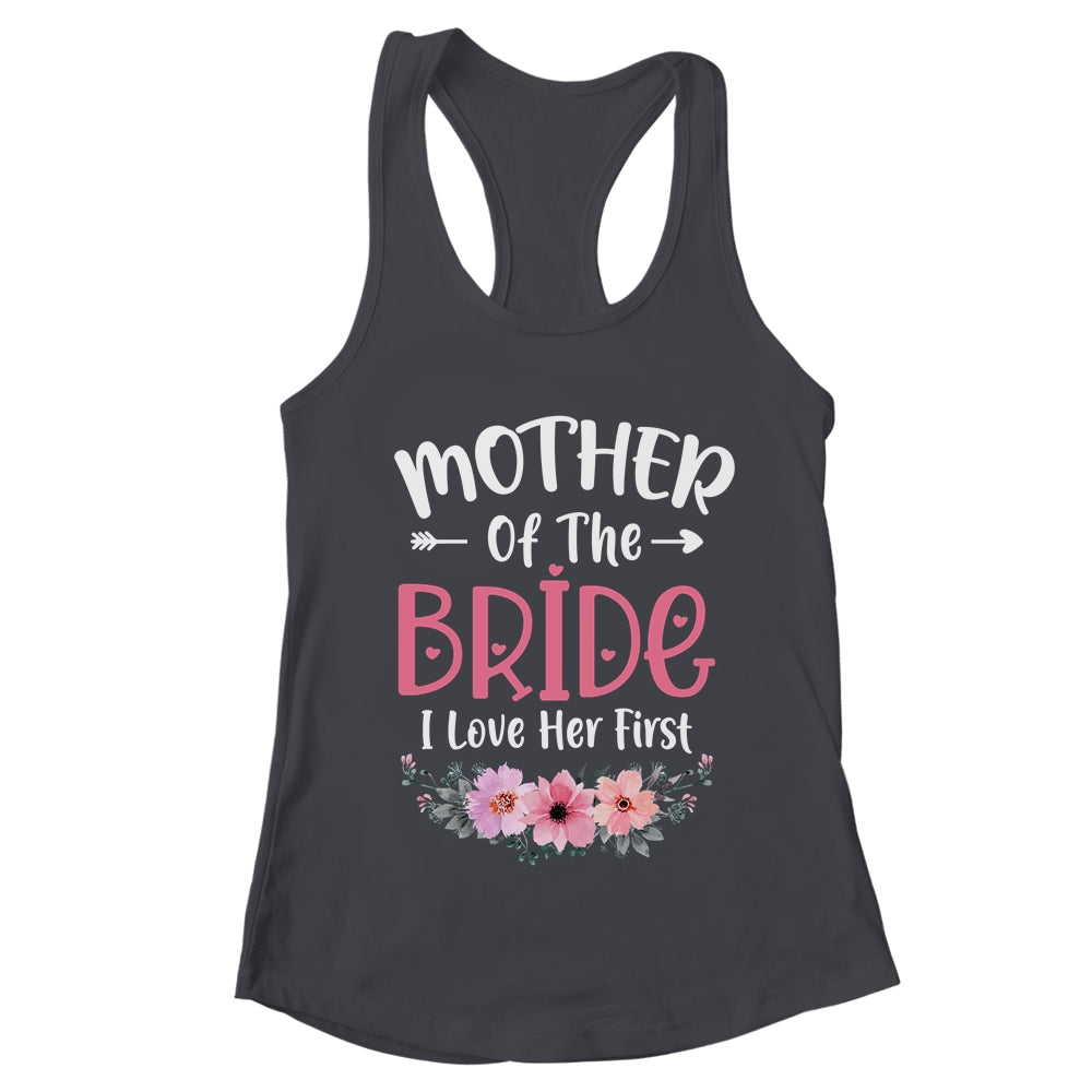 Mother Of The Bride I Loved Her First Bride And Groom Women Shirt & Tank Top | teecentury