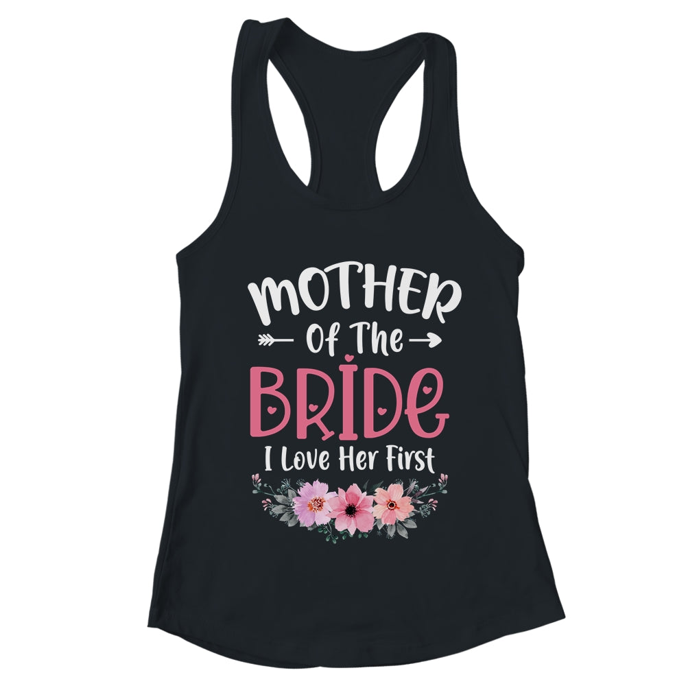 Mother Of The Bride I Loved Her First Bride And Groom Women Shirt & Tank Top | teecentury