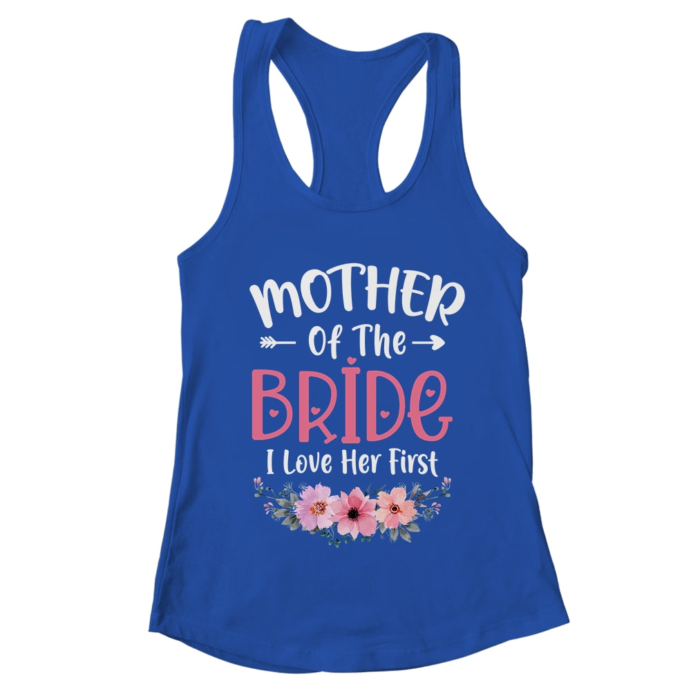 Mother Of The Bride I Loved Her First Bride And Groom Women Shirt & Tank Top | teecentury
