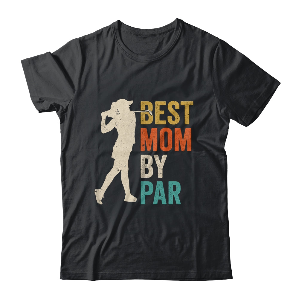 Mothers Day Golf Best Mom By Par Golfing Golfer Mama Retro Shirt & Tank Top | teecentury