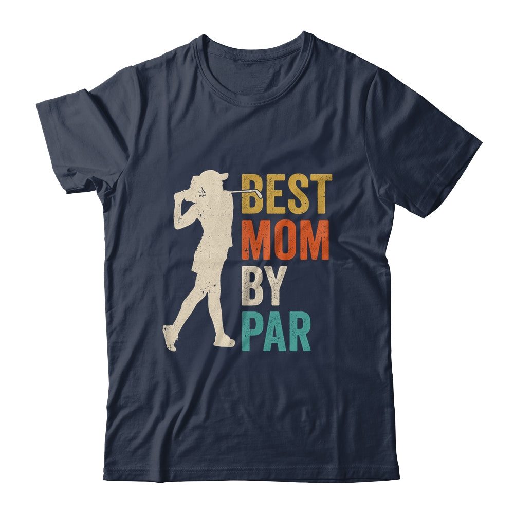 Mothers Day Golf Best Mom By Par Golfing Golfer Mama Retro Shirt & Tank Top | teecentury
