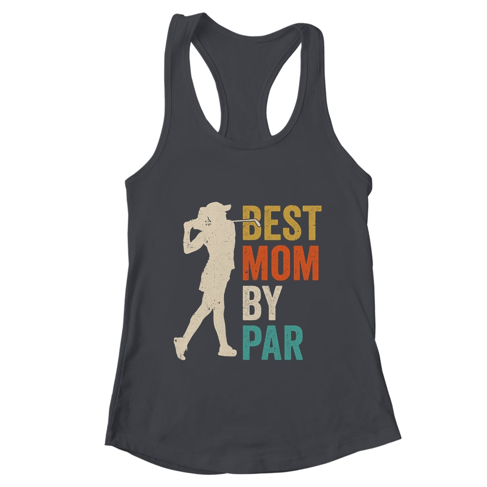 Mothers Day Golf Best Mom By Par Golfing Golfer Mama Retro Shirt & Tank Top | teecentury