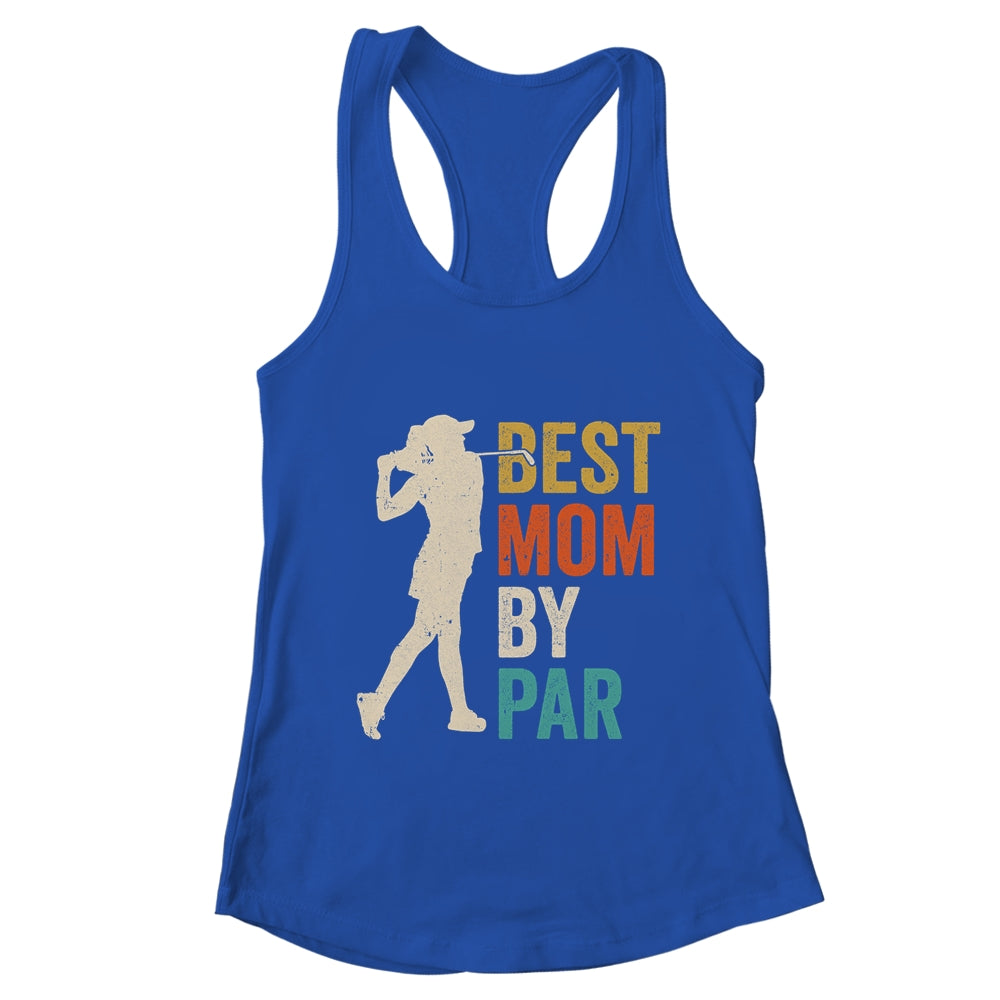 Mothers Day Golf Best Mom By Par Golfing Golfer Mama Retro Shirt & Tank Top | teecentury