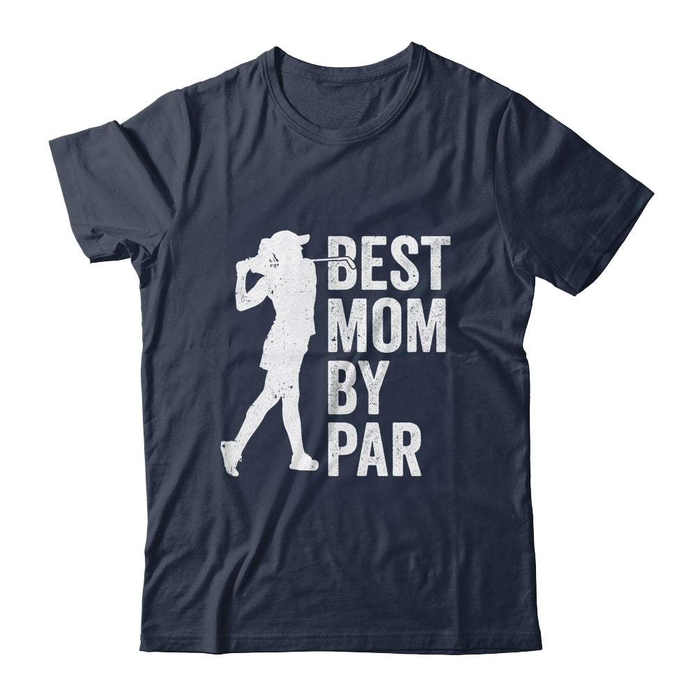 Mothers Day Golf Best Mom By Par Golfing Golfer Mama Women Shirt & Tank Top | teecentury