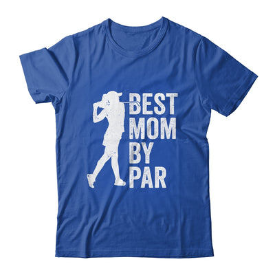 Mothers Day Golf Best Mom By Par Golfing Golfer Mama Women Shirt & Tank Top | teecentury
