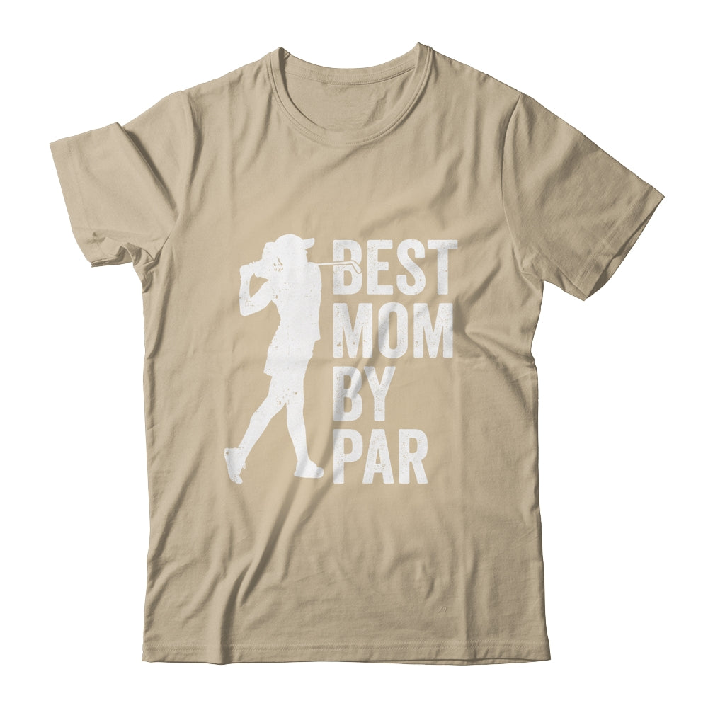 Mothers Day Golf Best Mom By Par Golfing Golfer Mama Women Shirt & Tank Top | teecentury