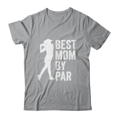 Mothers Day Golf Best Mom By Par Golfing Golfer Mama Women Shirt & Tank Top | teecentury