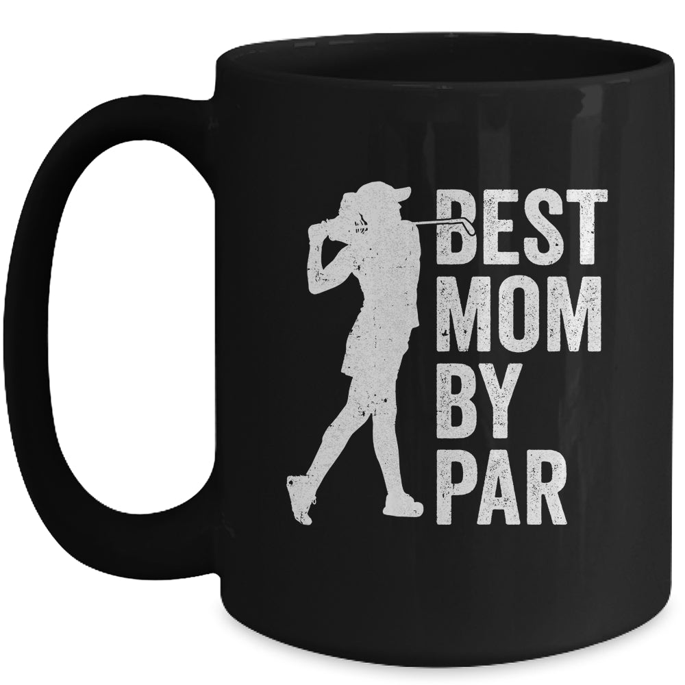 Mothers Day Golf Best Mom By Par Golfing Golfer Mama Women Mug | teecentury