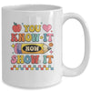 Motivational State Testing Test Day You Know It Now Show It Mug | teecentury