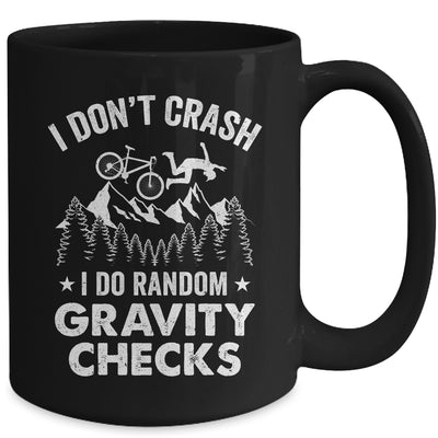 Mountain Bike I Don't Crash Do Random Gravity Checks Funny Mug | teecentury
