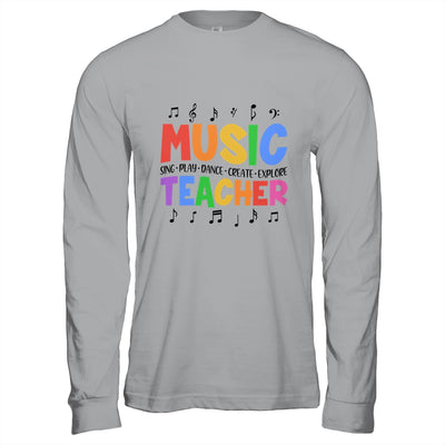 Music Teacher Sing Play Dance Create Explore Teaching Music Shirt & Hoodie | teecentury