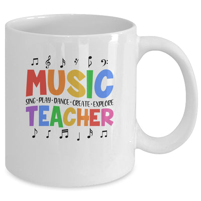 Music Teacher Sing Play Dance Create Explore Teaching Music Mug | teecentury