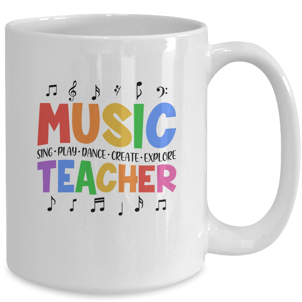 Music Teacher Sing Play Dance Create Explore Teaching Music Mug | teecentury
