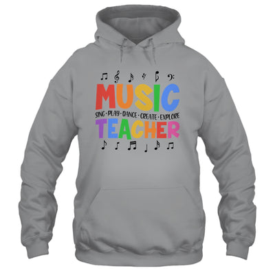 Music Teacher Sing Play Dance Create Explore Teaching Music Shirt & Hoodie | teecentury