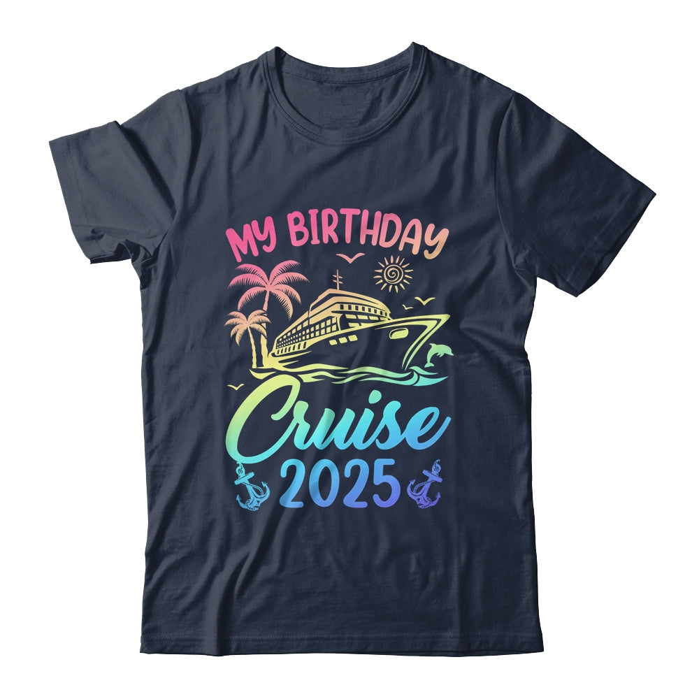 My Birthday Cruise 2025 Party Cruise Birthday Vacation Shirt & Tank Top | teecentury