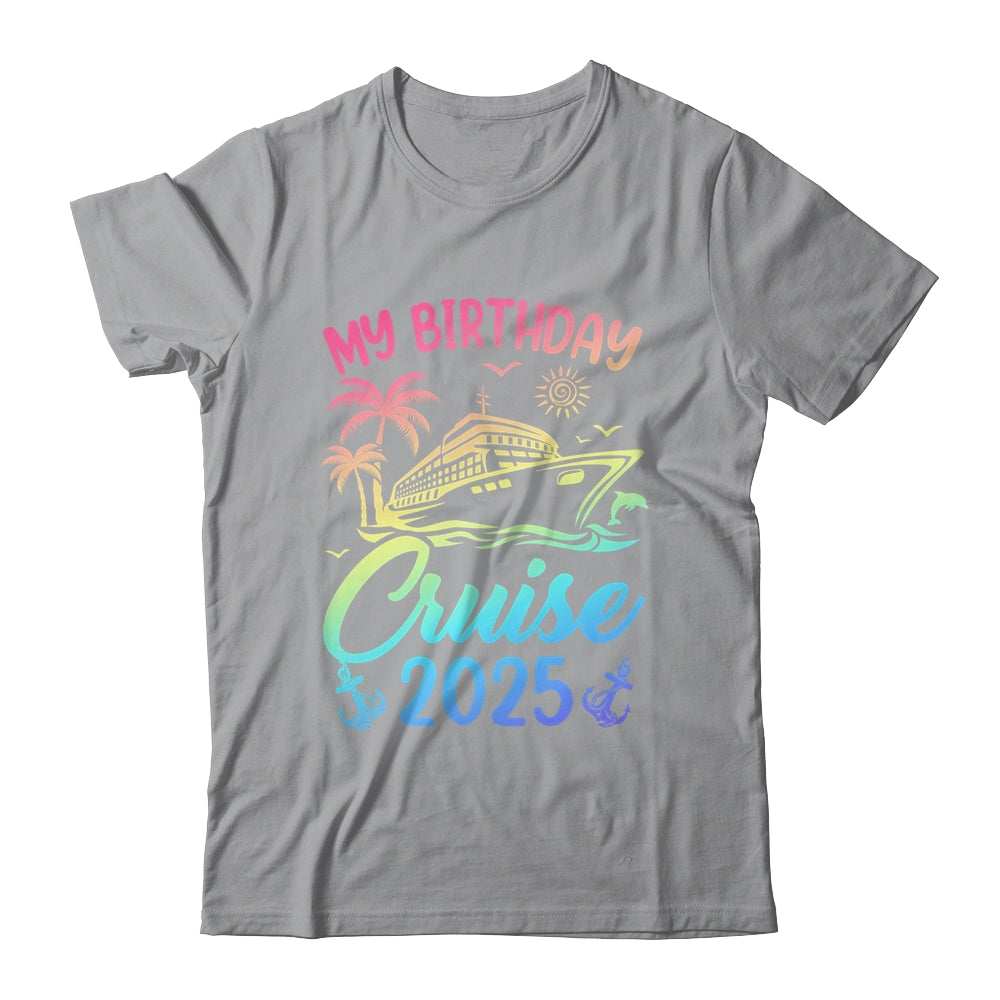 My Birthday Cruise 2025 Party Cruise Birthday Vacation Shirt & Tank Top | teecentury