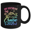 My Birthday Cruise 2025 Party Cruise Birthday Vacation Mug | teecentury
