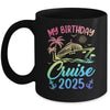 My Birthday Cruise 2025 Party Cruise Birthday Vacation Mug | teecentury