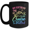 My Birthday Cruise 2025 Party Cruise Birthday Vacation Mug | teecentury