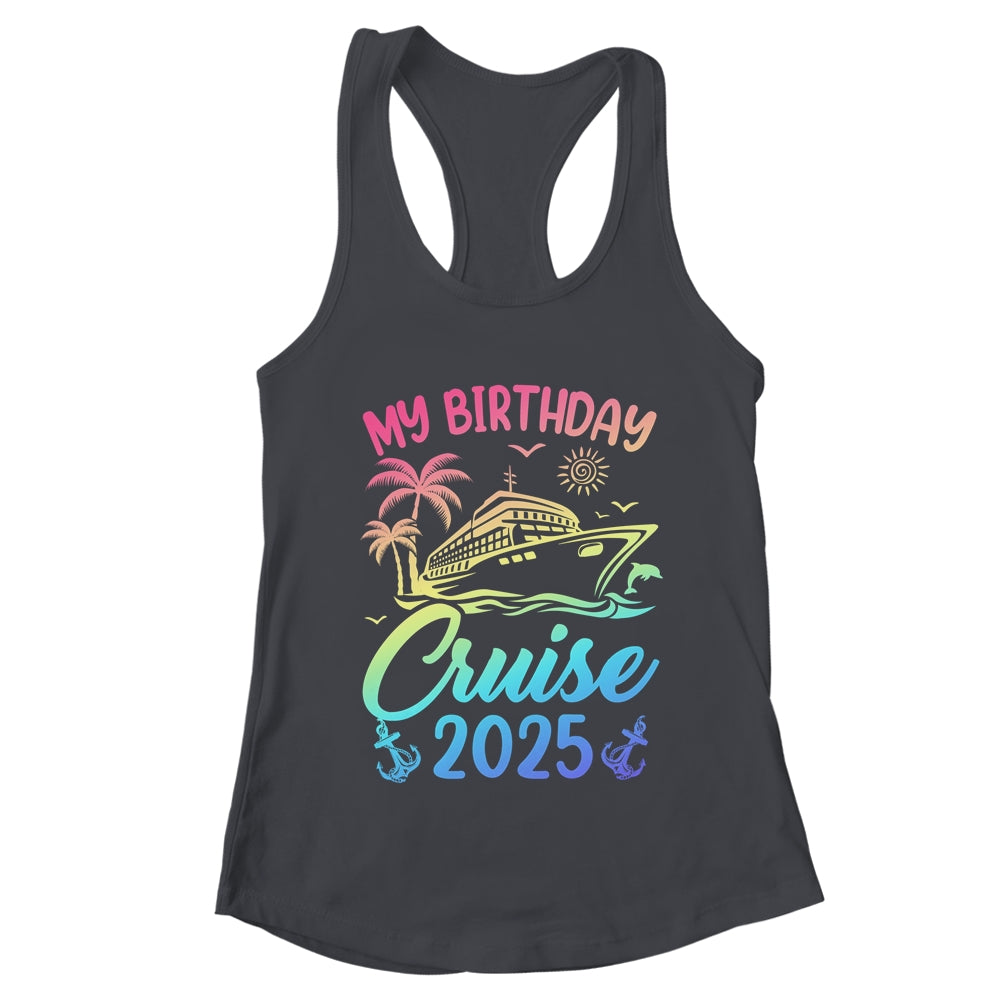 My Birthday Cruise 2025 Party Cruise Birthday Vacation Shirt & Tank Top | teecentury