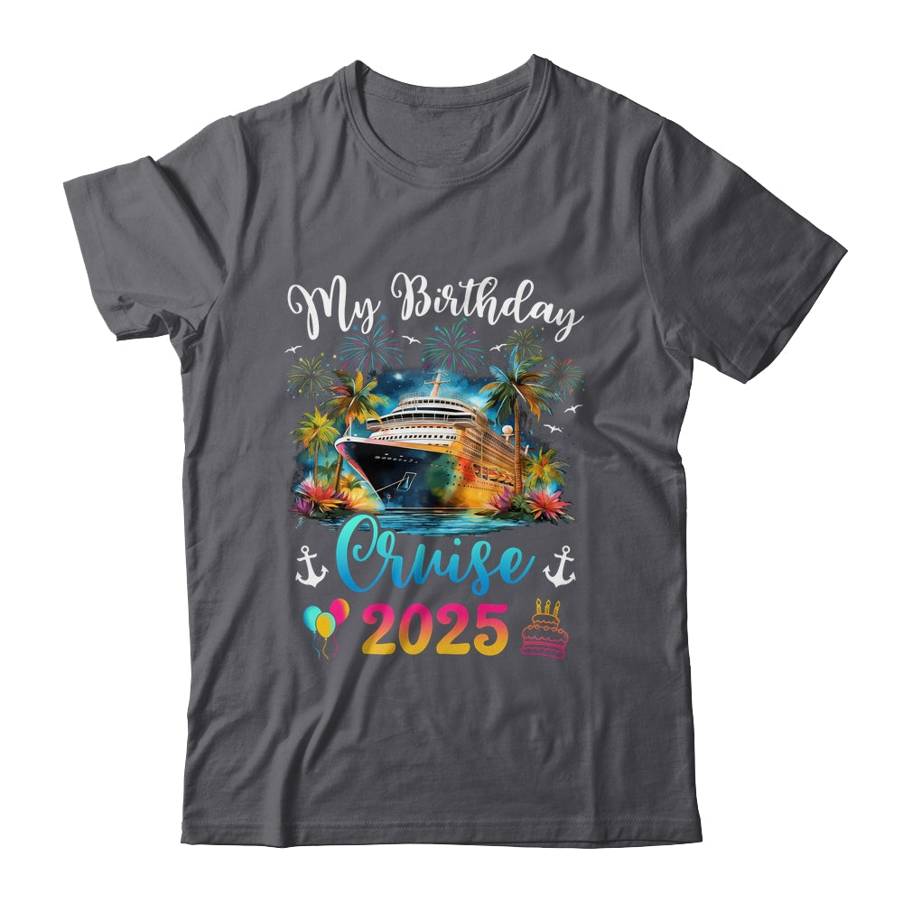 My Birthday Cruise 2025 Vacation Men Women Birthday Trip Shirt & Tank Top | teecentury