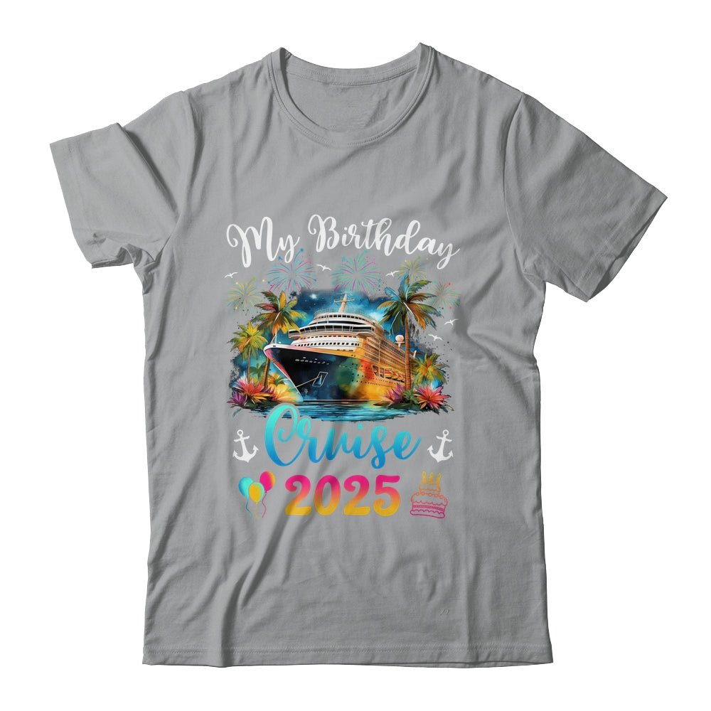 My Birthday Cruise 2025 Vacation Men Women Birthday Trip Shirt & Tank Top | teecentury