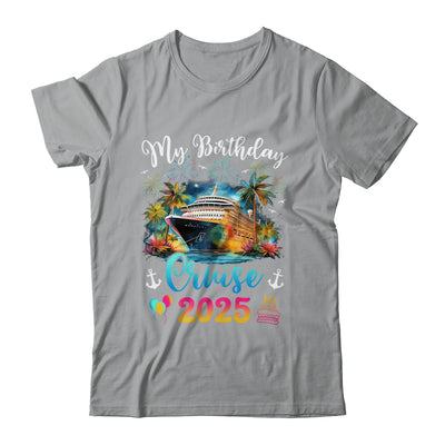 My Birthday Cruise 2025 Vacation Men Women Birthday Trip Shirt & Tank Top | teecentury