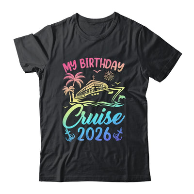 My Birthday Cruise 2026 Party Cruise Birthday Vacation Shirt & Tank Top | teecentury