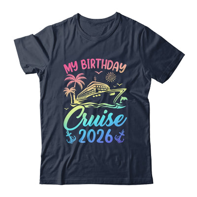 My Birthday Cruise 2026 Party Cruise Birthday Vacation Shirt & Tank Top | teecentury