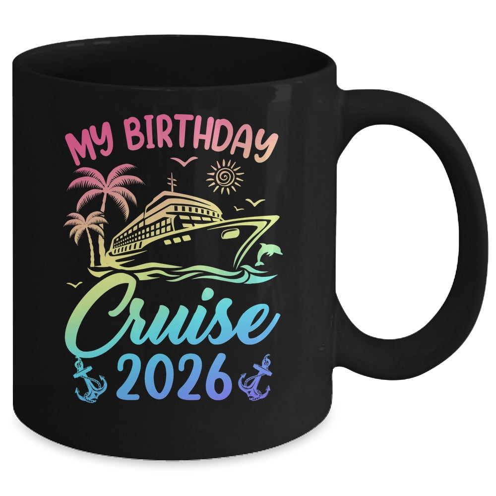 My Birthday Cruise 2026 Party Cruise Birthday Vacation Mug | teecentury