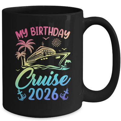 My Birthday Cruise 2026 Party Cruise Birthday Vacation Mug | teecentury