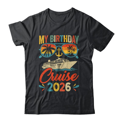 My Birthday Cruise 2026 Party Cruise Birthday Vacation Retro Shirt & Tank Top | teecentury
