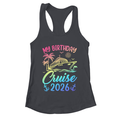 My Birthday Cruise 2026 Party Cruise Birthday Vacation Shirt & Tank Top | teecentury