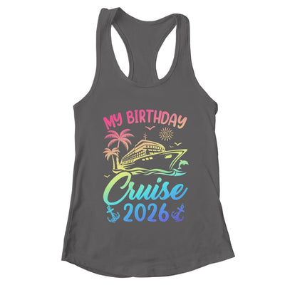My Birthday Cruise 2026 Party Cruise Birthday Vacation Shirt & Tank Top | teecentury