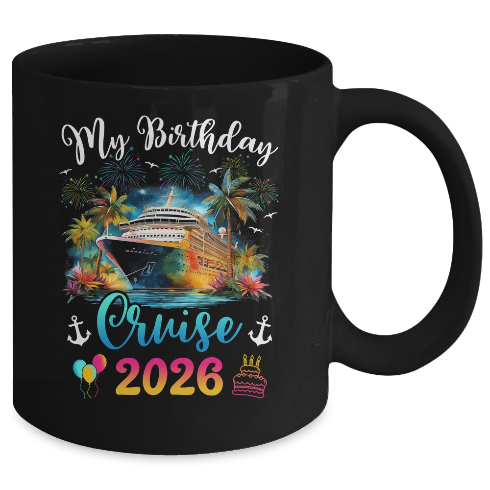 My Birthday Cruise 2026 Vacation Men Women Birthday Trip Mug | teecentury