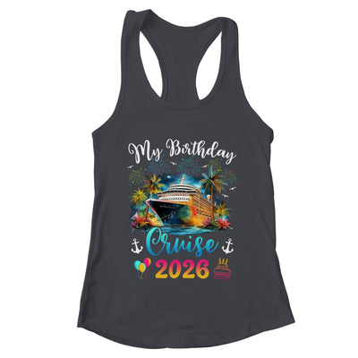 My Birthday Cruise 2026 Vacation Men Women Birthday Trip Shirt & Tank Top | teecentury