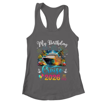 My Birthday Cruise 2026 Vacation Men Women Birthday Trip Shirt & Tank Top | teecentury