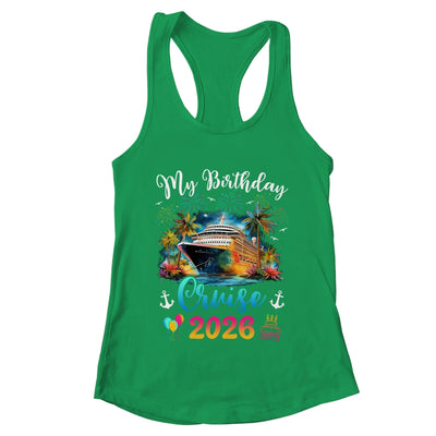 My Birthday Cruise 2026 Vacation Men Women Birthday Trip Shirt & Tank Top | teecentury