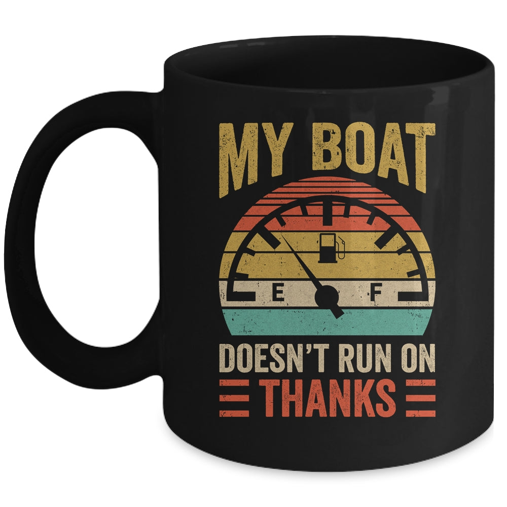 My Boat Doesn't Run On Thanks Funny Boating Vintage Mug | teecentury