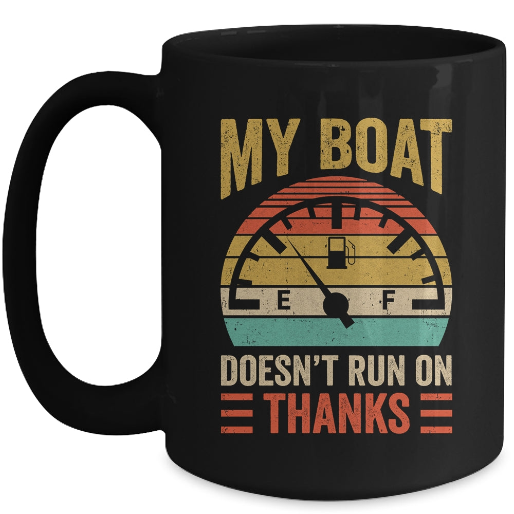 My Boat Doesn't Run On Thanks Funny Boating Vintage Mug | teecentury