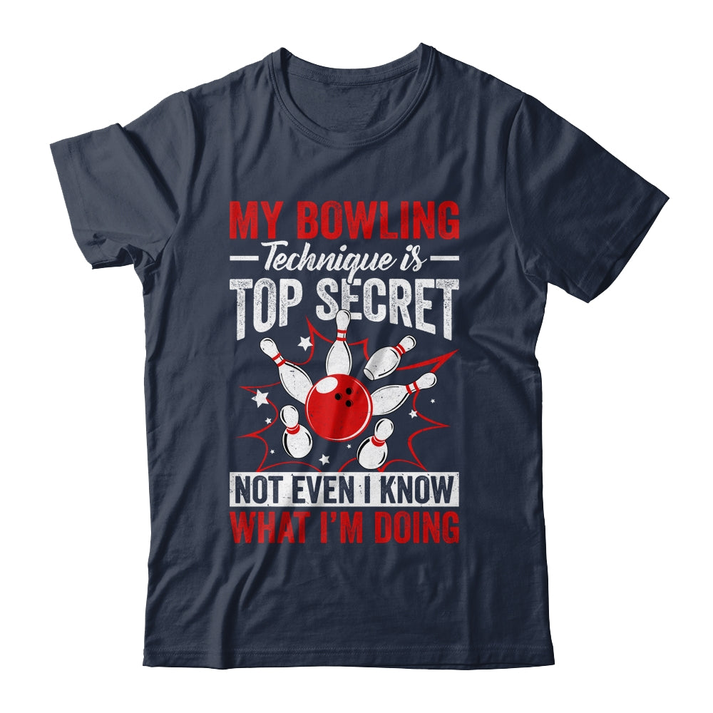 My Bowling Technique Is Top Secret Funny Men Women Bowler Shirt & Tank Top | teecentury
