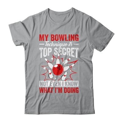 My Bowling Technique Is Top Secret Funny Men Women Bowler Shirt & Tank Top | teecentury