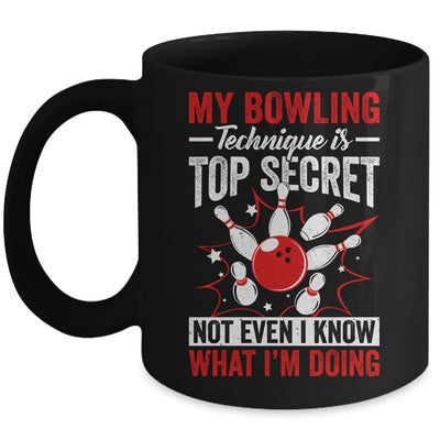 My Bowling Technique Is Top Secret Funny Men Women Bowler Mug | teecentury