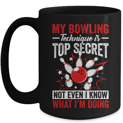 My Bowling Technique Is Top Secret Funny Men Women Bowler Mug | teecentury