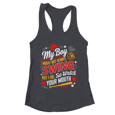 My Boy May Not Always Swing But I Do So Watch Your Mouth Mom Shirt & Tank Top | teecentury