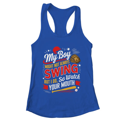 My Boy May Not Always Swing But I Do So Watch Your Mouth Mom Shirt & Tank Top | teecentury